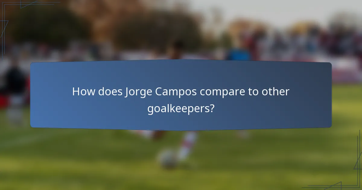 How does Jorge Campos compare to other goalkeepers?