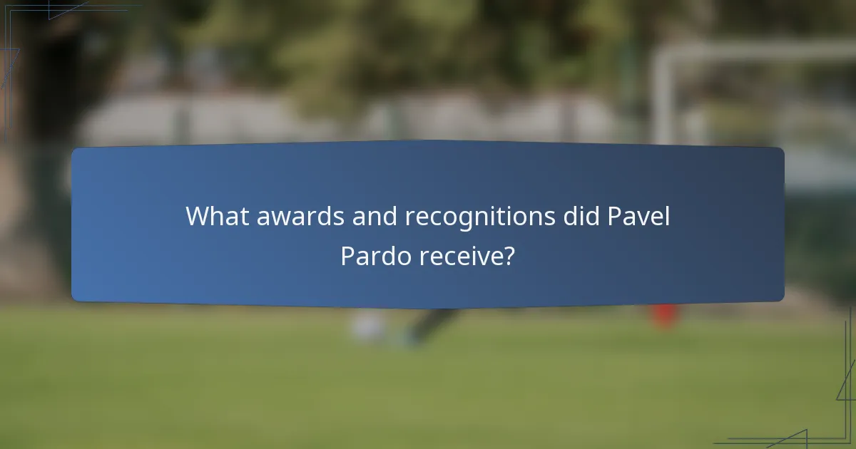 What awards and recognitions did Pavel Pardo receive?